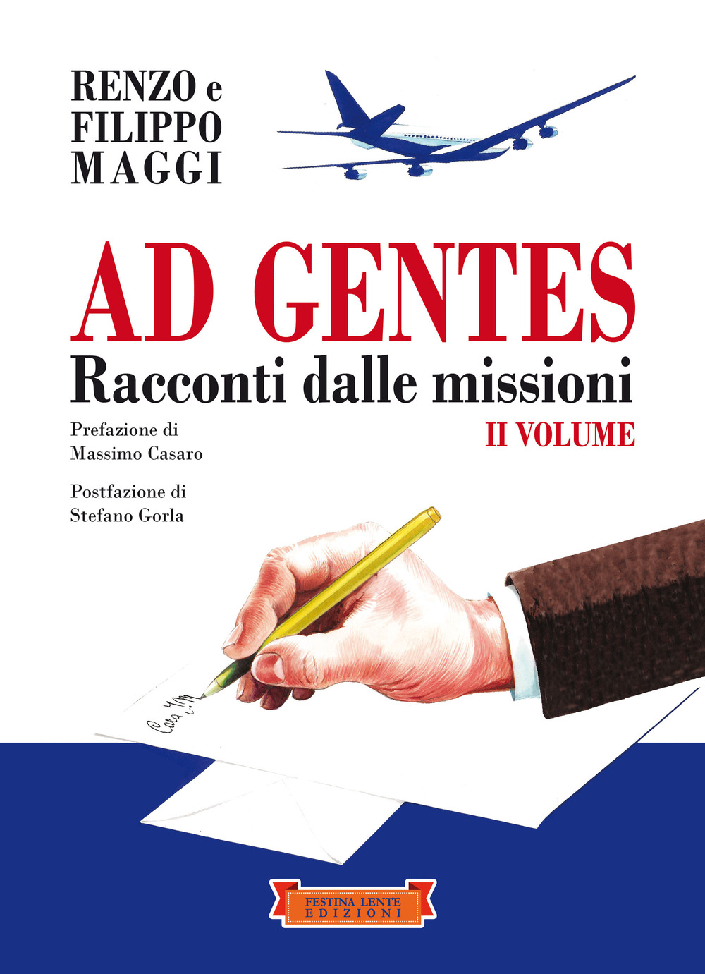 Ad gentes. Racconti dalle missioni. Vol. 2