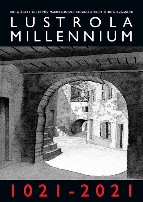 Lustrola Millennium 1021-2021. Atti della giornata di studio (Lustrola, 7 agosto 2021)