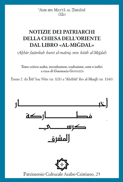 Notizie dei Patriarchi della Chiesa dell'Oriente dal libro «al-Migdal». Vol. 2