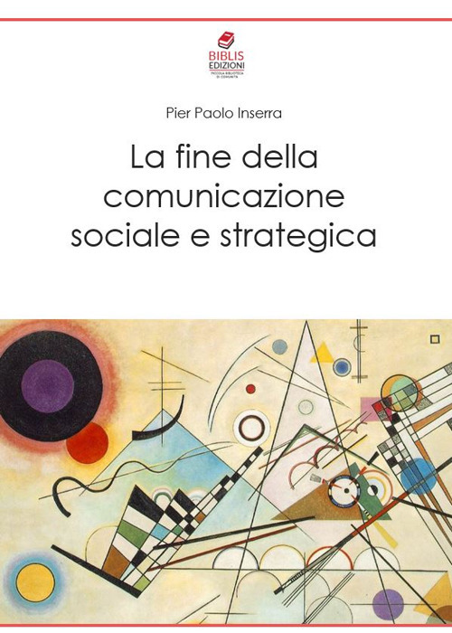 La fine della comunicazione sociale e strategica