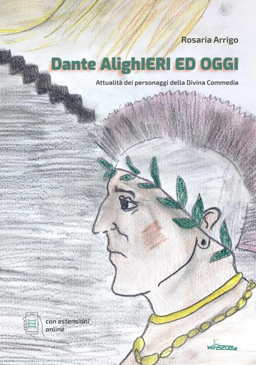 Dante AlighIeri ed oggi. Attualità dei personaggi della Divina Commedia