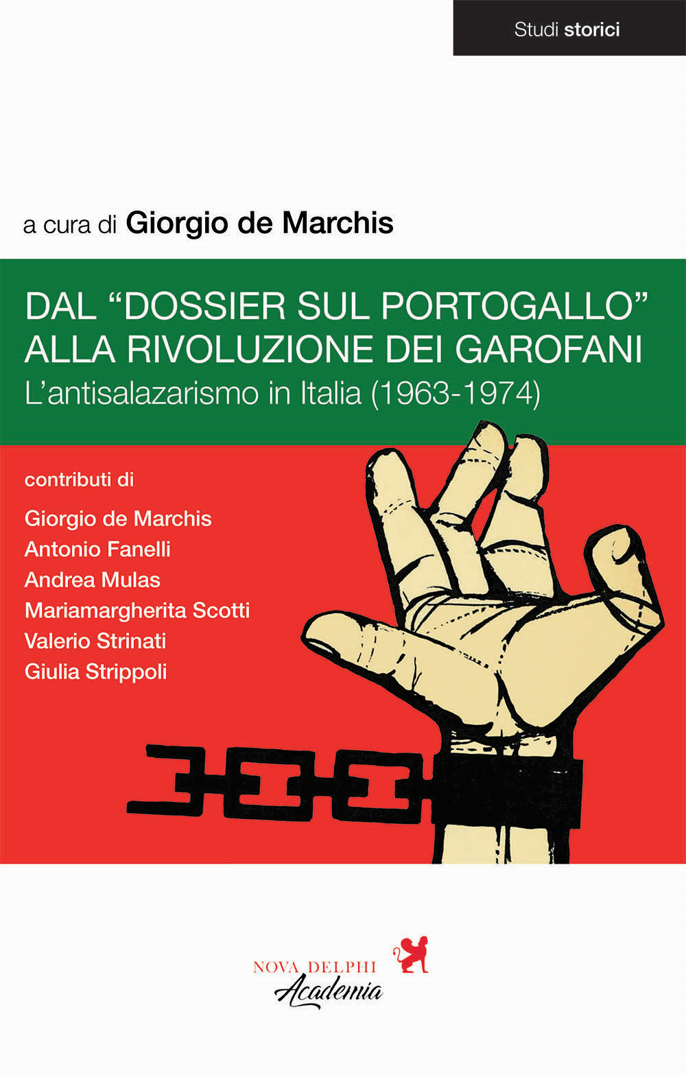 Dal «Dossier sul Portogallo» alla Rivoluzione dei garofani. L'antisalazarismo in Italia (1963-1974)