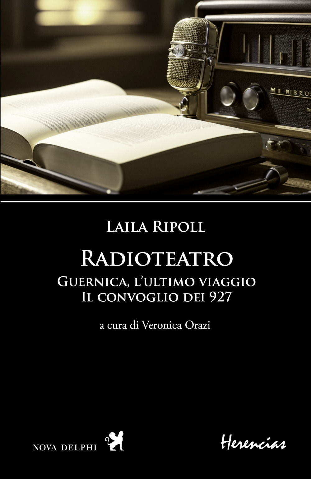 Radioteatro. Guernica, l'ultimo viaggio. Il convoglio dei 927. Testo spagnolo a fronte
