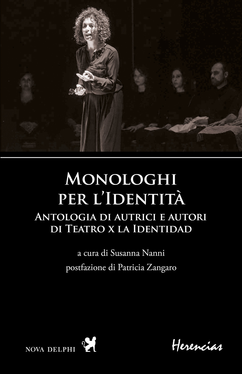 Monologhi per l'Identità. Antologia di autrici e autori di Teatro x la Identidad