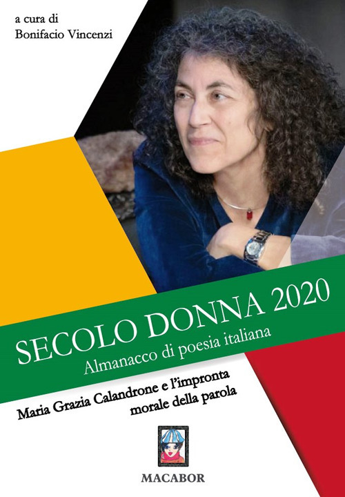 Maria Grazia Calandrone e l’impronta morale della parola. Secolo donna 2020. Almanacco di poesia italiana al femminile