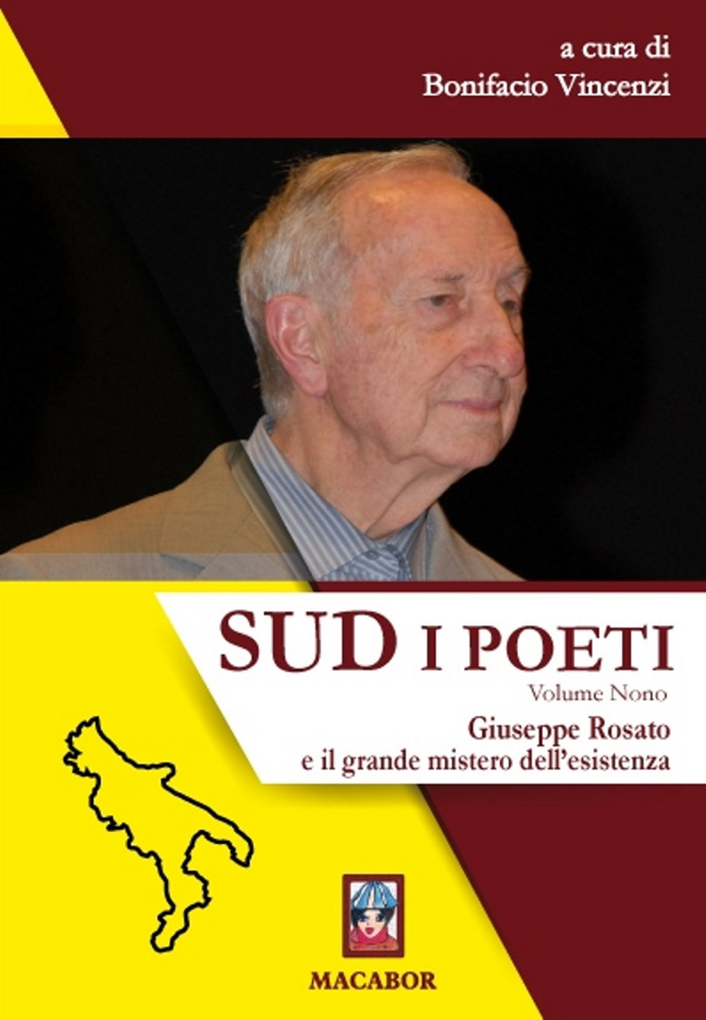 Sud. I poeti. Vol. 9: Giuseppe Rosato e il grande mistero dell’esistenza
