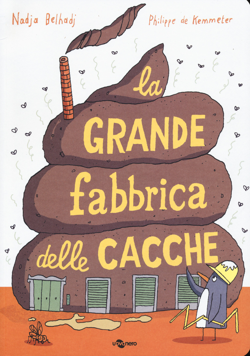 La grande fabbrica delle cacche