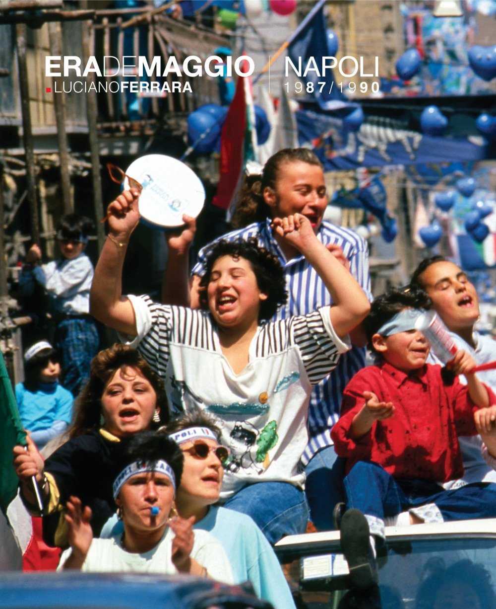 Era de maggio. Napoli 1987/1990