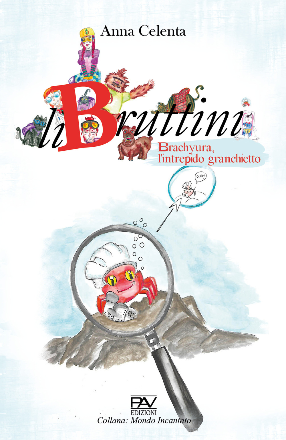 Brachyura, l’intrepido granchietto. LiBruttini