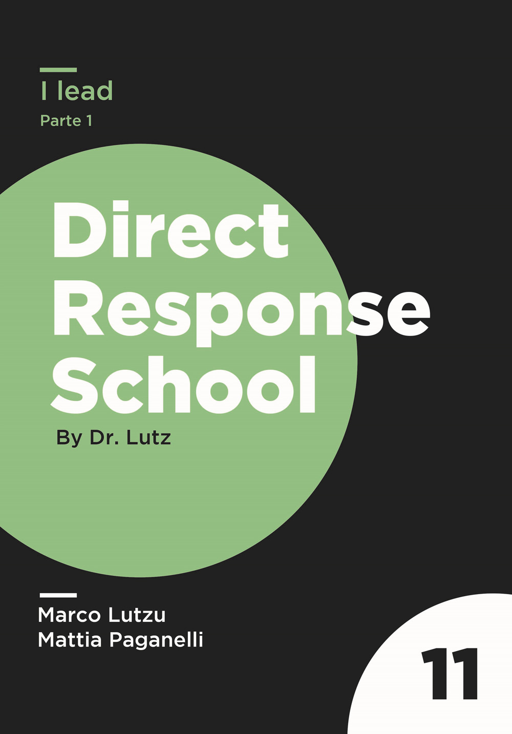 I lead. Vol. 1: Inizia il tuo pezzo applicando l'ingegno di un copywriter strategico
