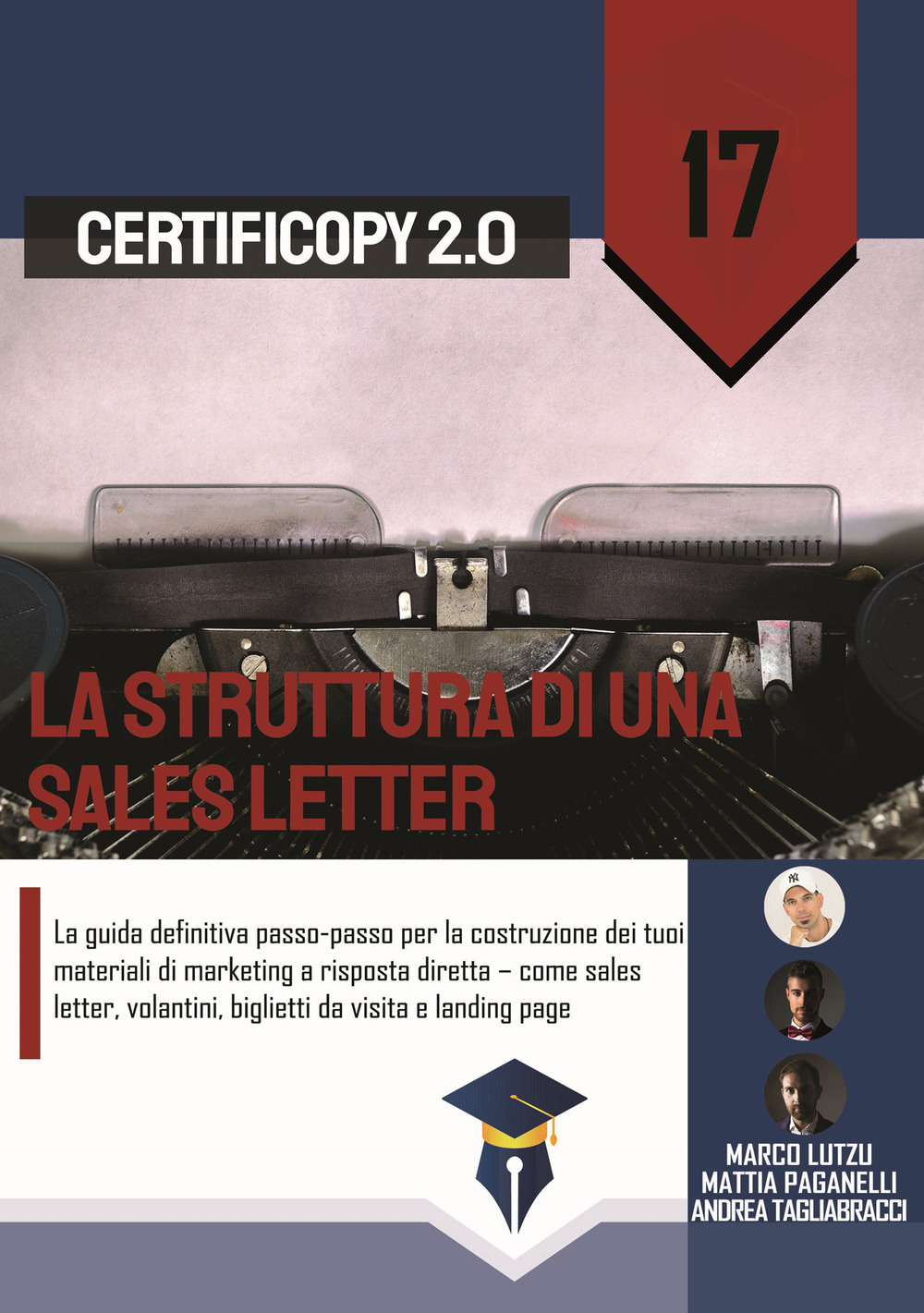 La struttura di una sales letter. La guida definitiva passo-passo per la costruzione dei tuoi materiali di marketing a risposta diretta