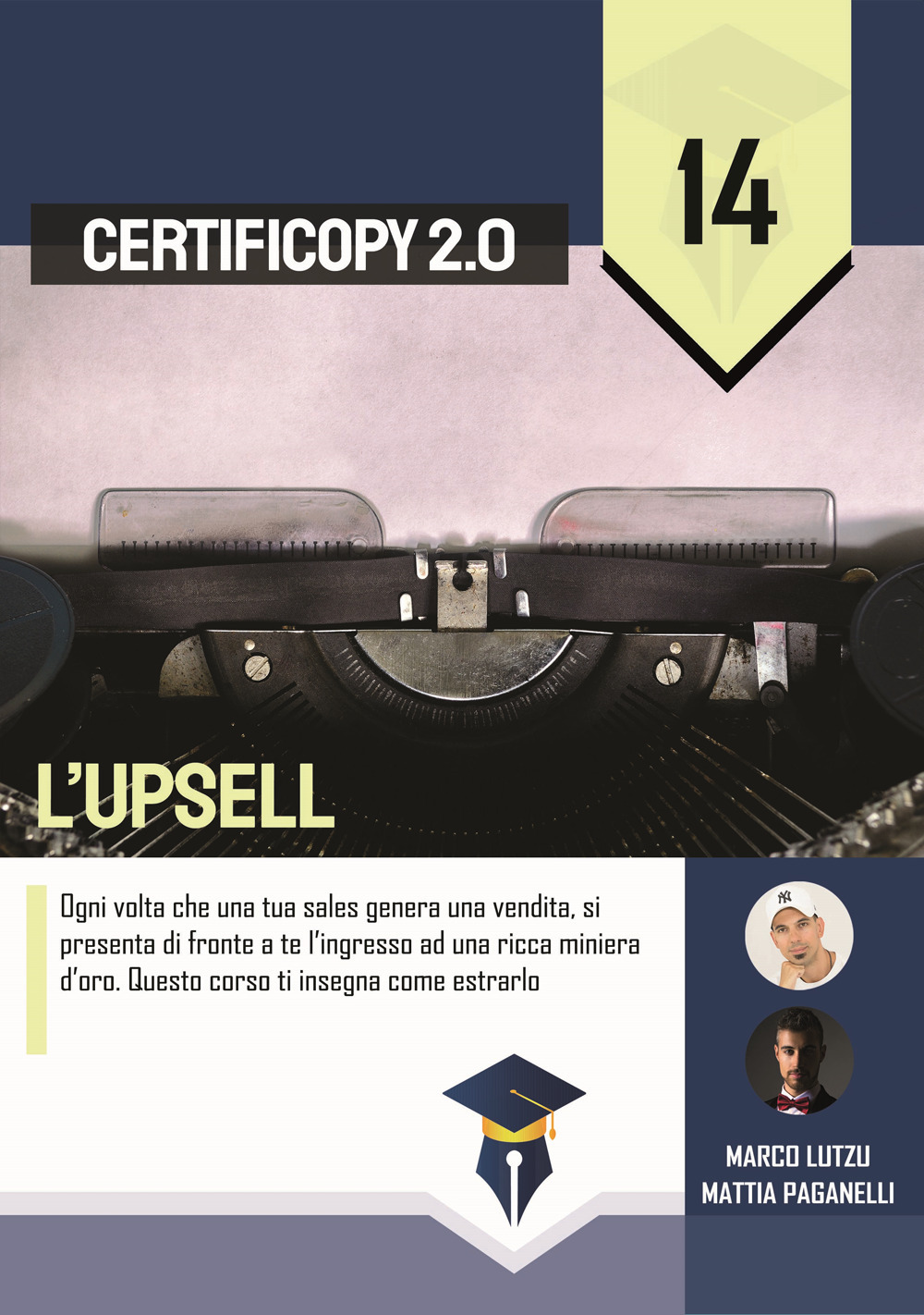 L'upsell. Ogni volta che una tua sales genera una vendita, si presenta di fronte a te l'ingresso ad una ricca miniera d'oro. Questo corso ti insegna come estrarlo