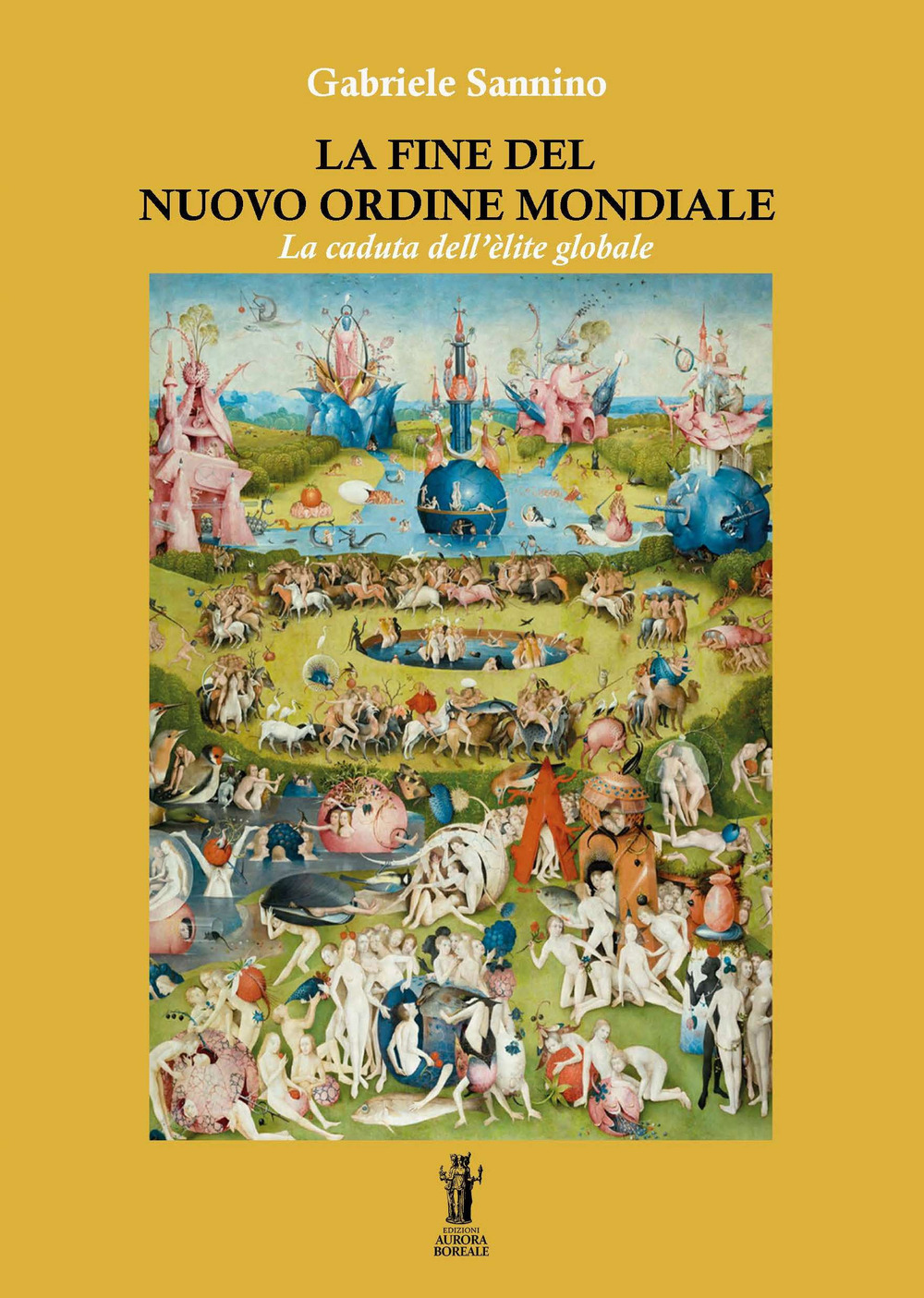 La fine del nuovo ordine mondiale. La caduta dell'élite globale