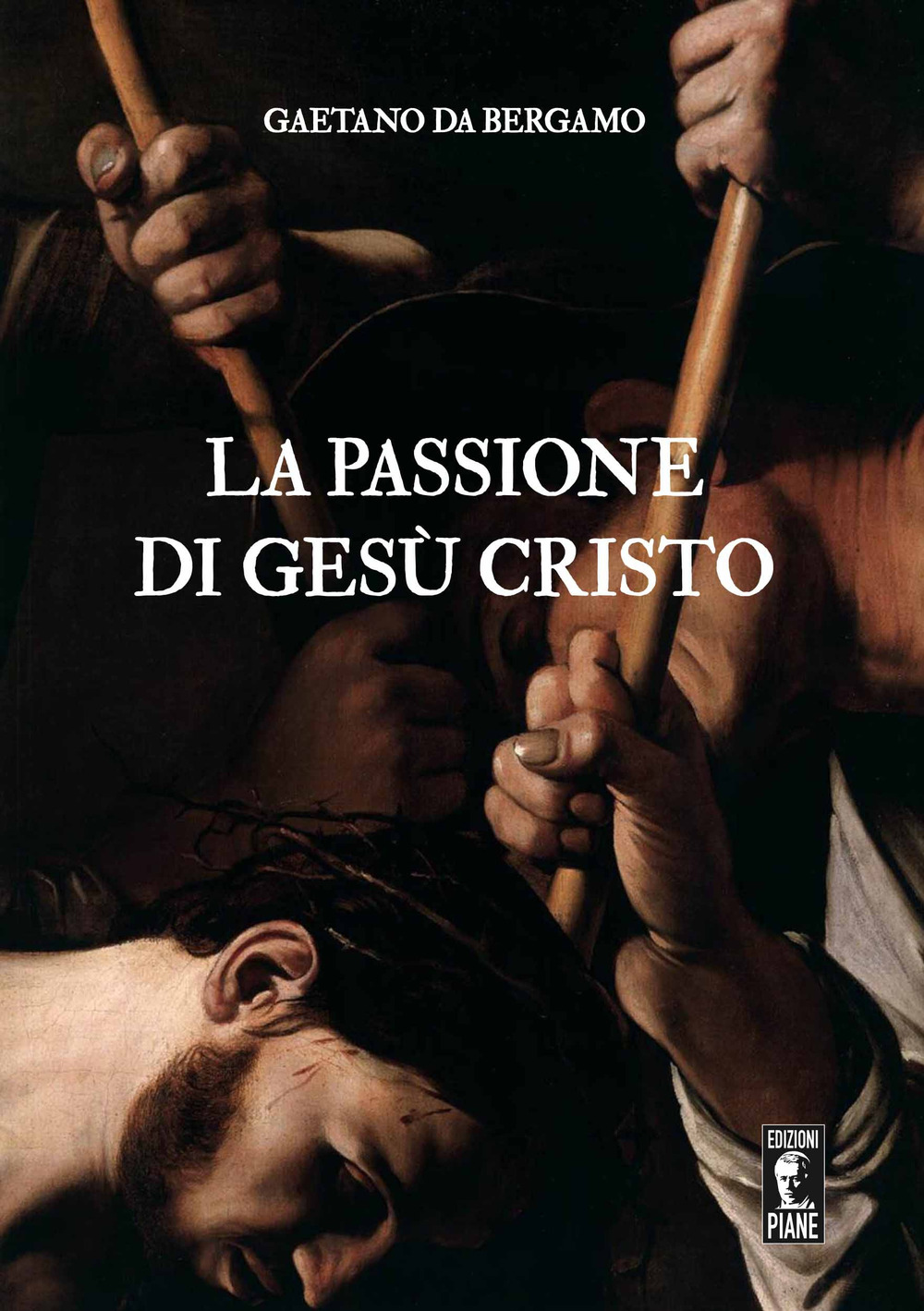 La Passione di Gesù Cristo