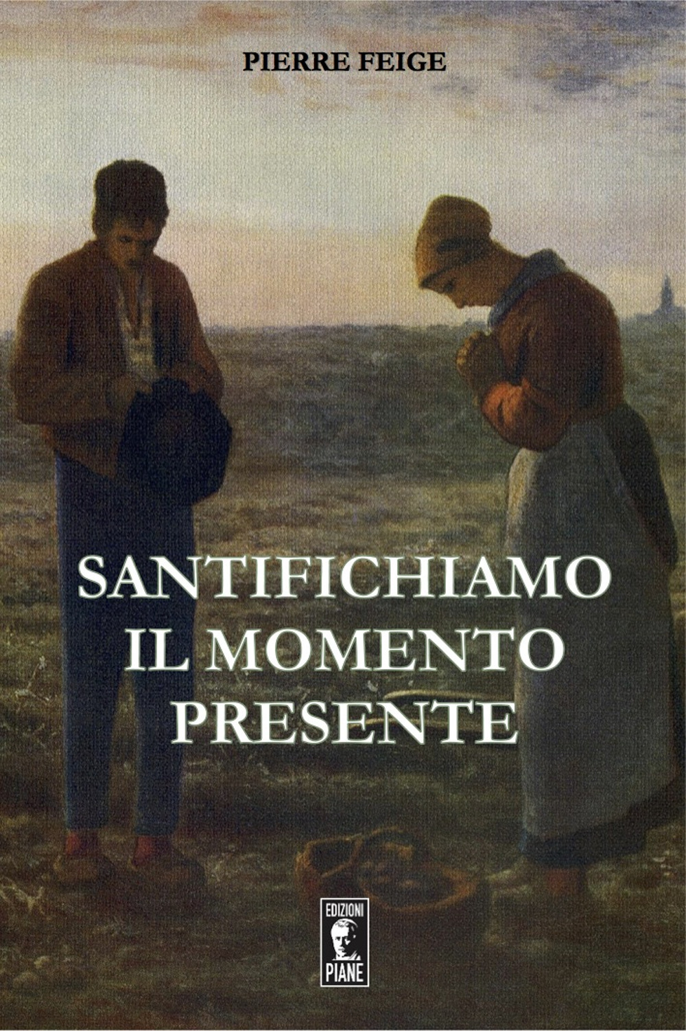 Santifichiamo il momento presente
