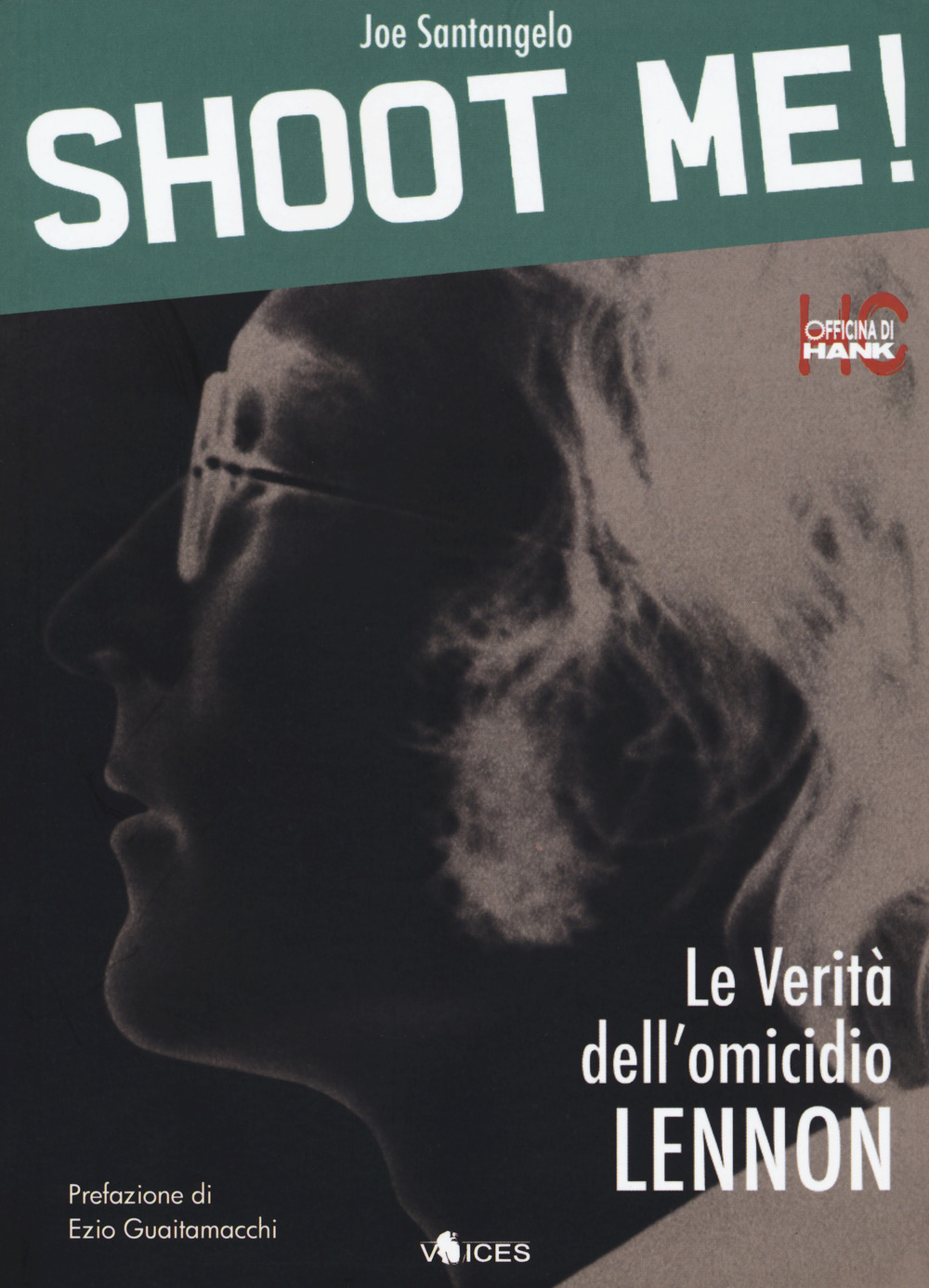 Shoot me! Le verità dell'omicidio Lennon