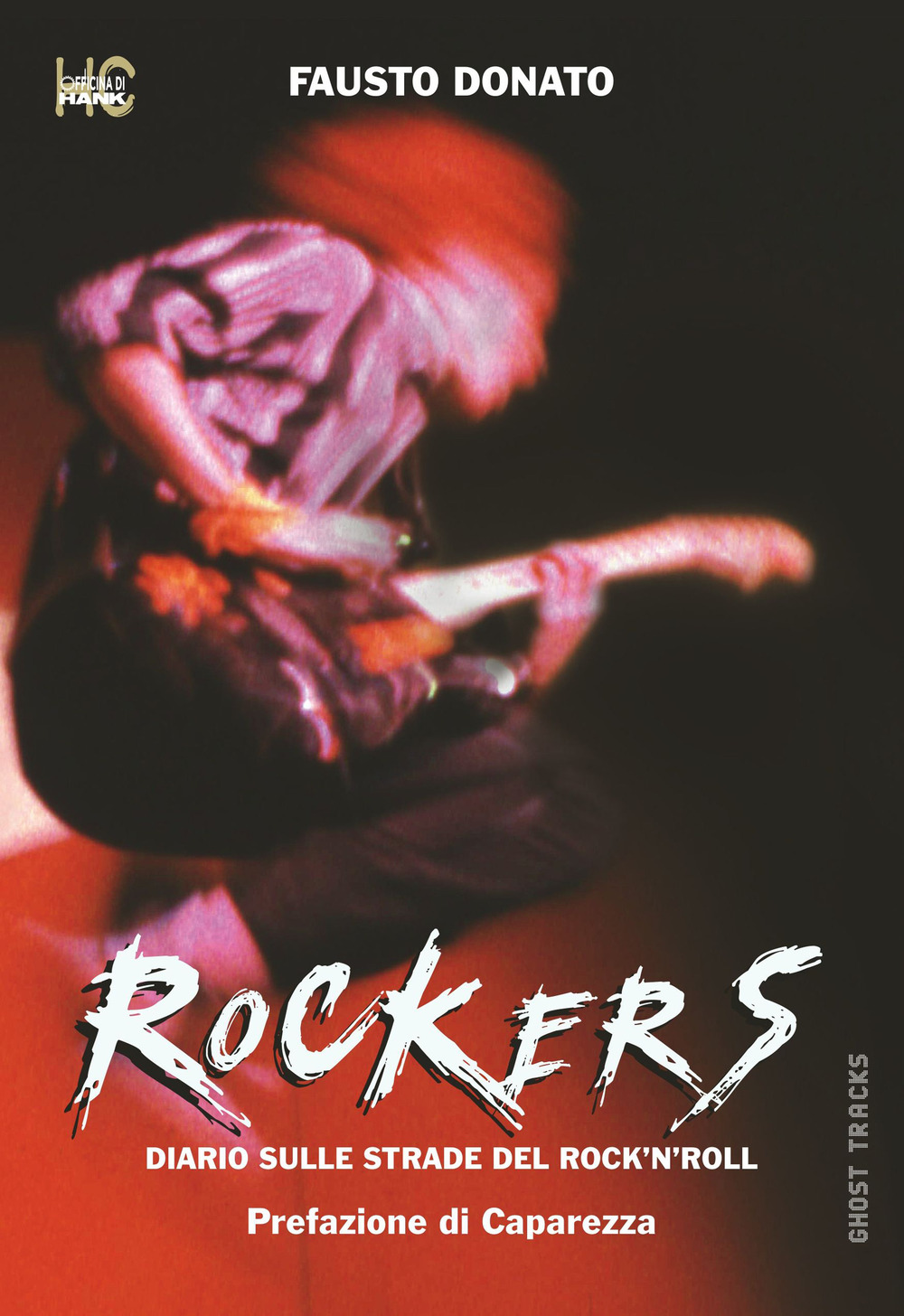 Rockers. Diario sulle strade del rock'n'roll