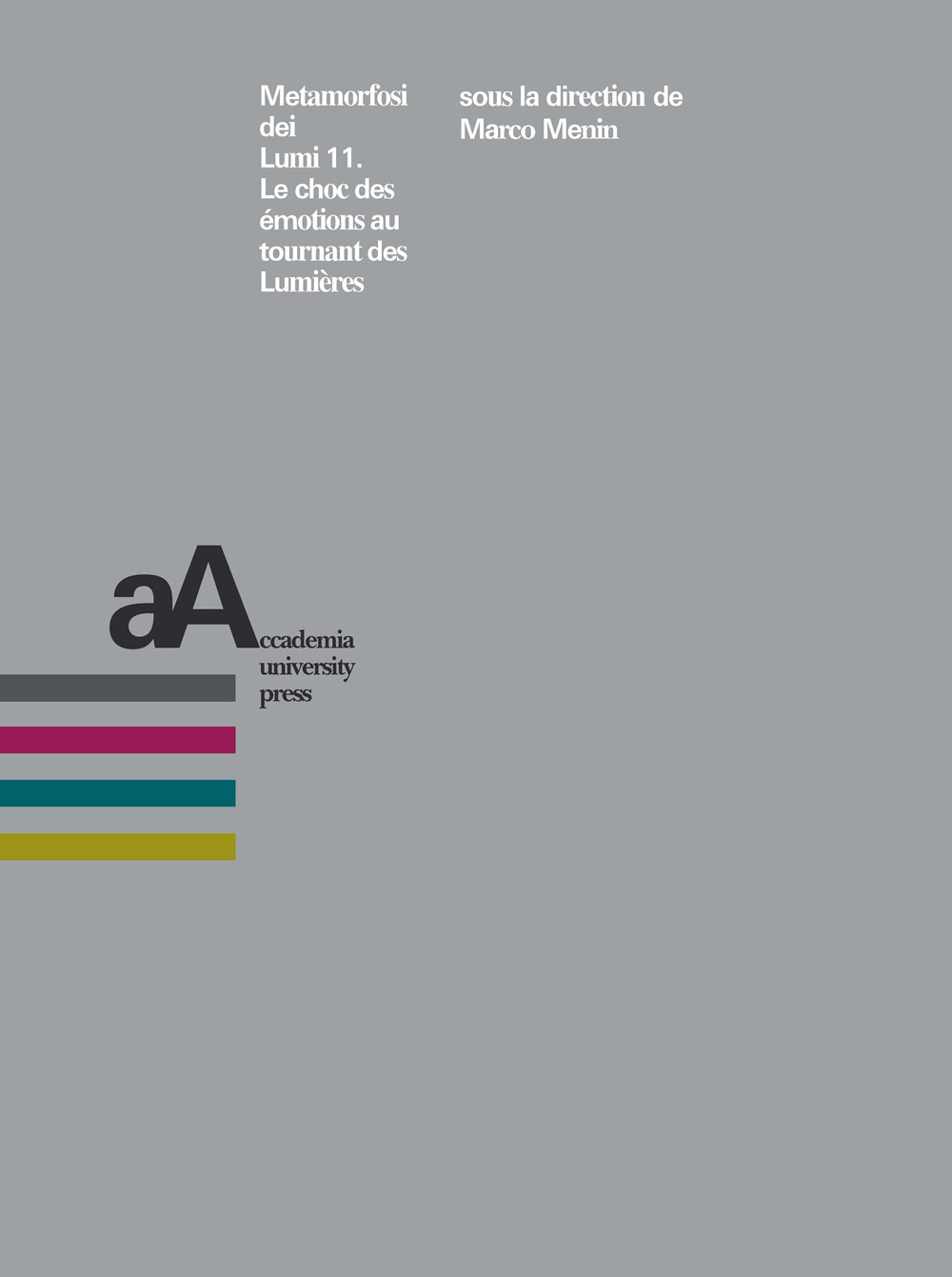 Metamorfosi dei Lumi. Vol. 11: Le choc des émotions au tournant des Lumières