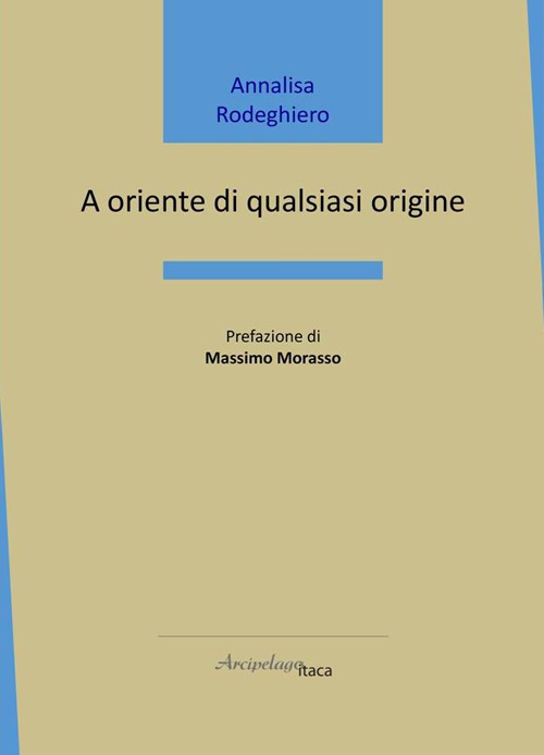 A oriente di qualsiasi origine