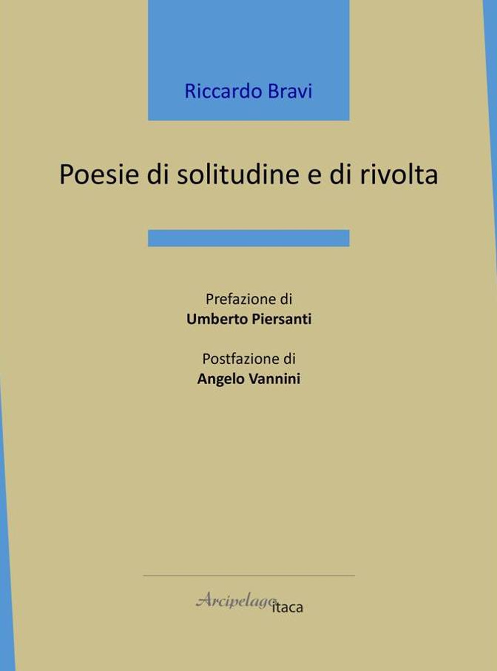 Poesie di solitudine e di rivolta
