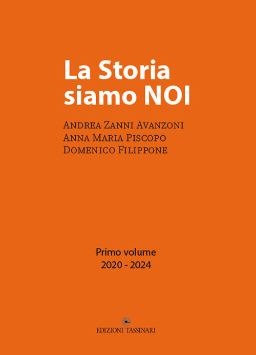 La storia siamo noi. Vol. 1: 2020-2024