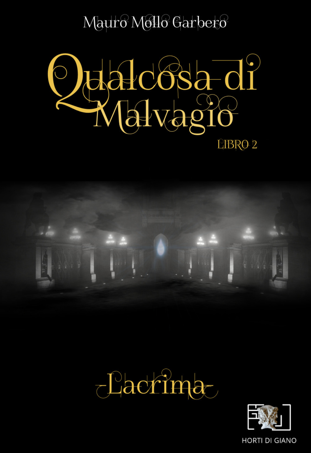 Qualcosa di malvagio. Lacrima. Vol. 2