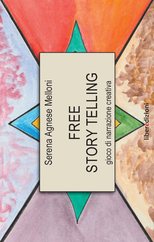 Free story telling. Giochi di narrazione creativa