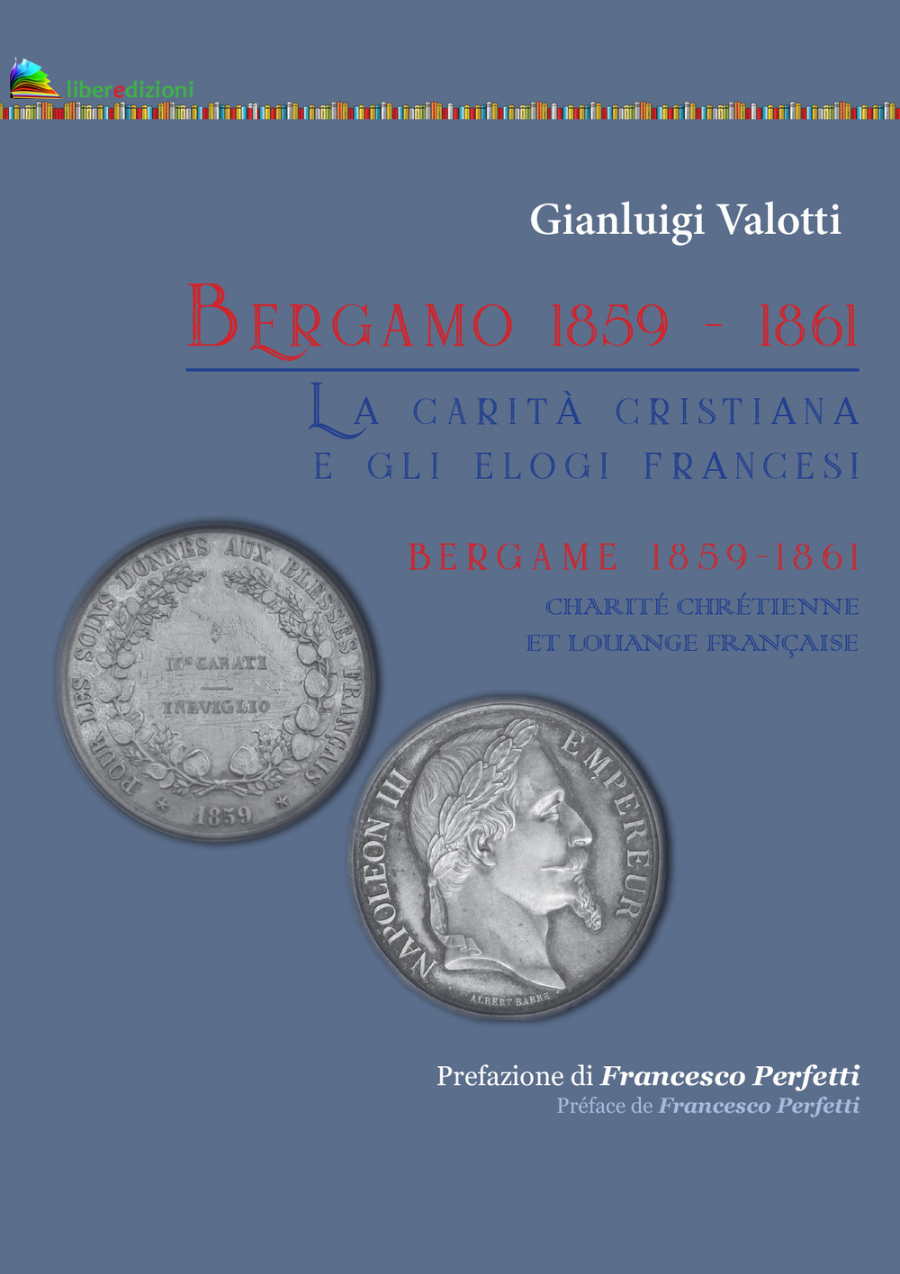 Bergamo 1859-1861. La carità cristiana e gli elogi francesi-Bergame 1859-1861 Charité Chrtienne et louange francaise