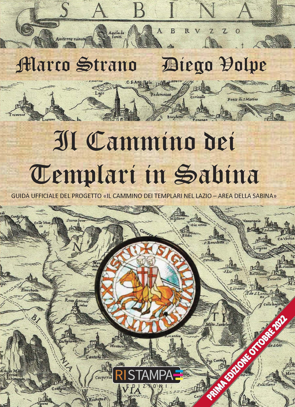 Il cammino dei Templari in Sabina. Guida ufficiale del progetto «Il cammino dei Templari nel Lazio-Area della Sabina"
