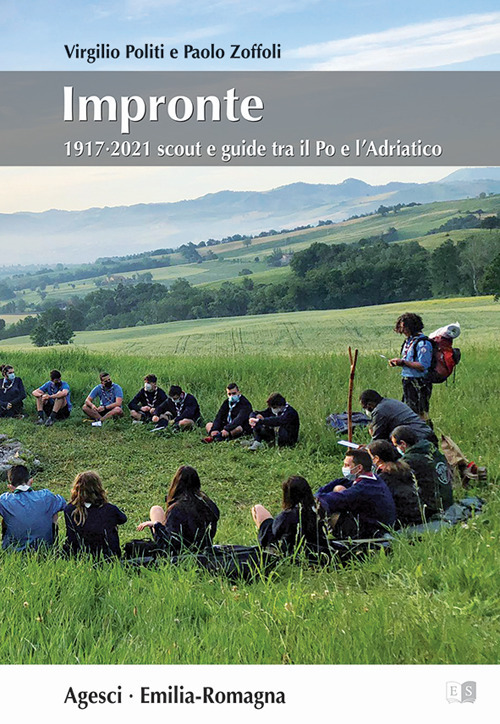 Impronte. 1917-2021 Scout e Guide tra il Po e l'Adriatico