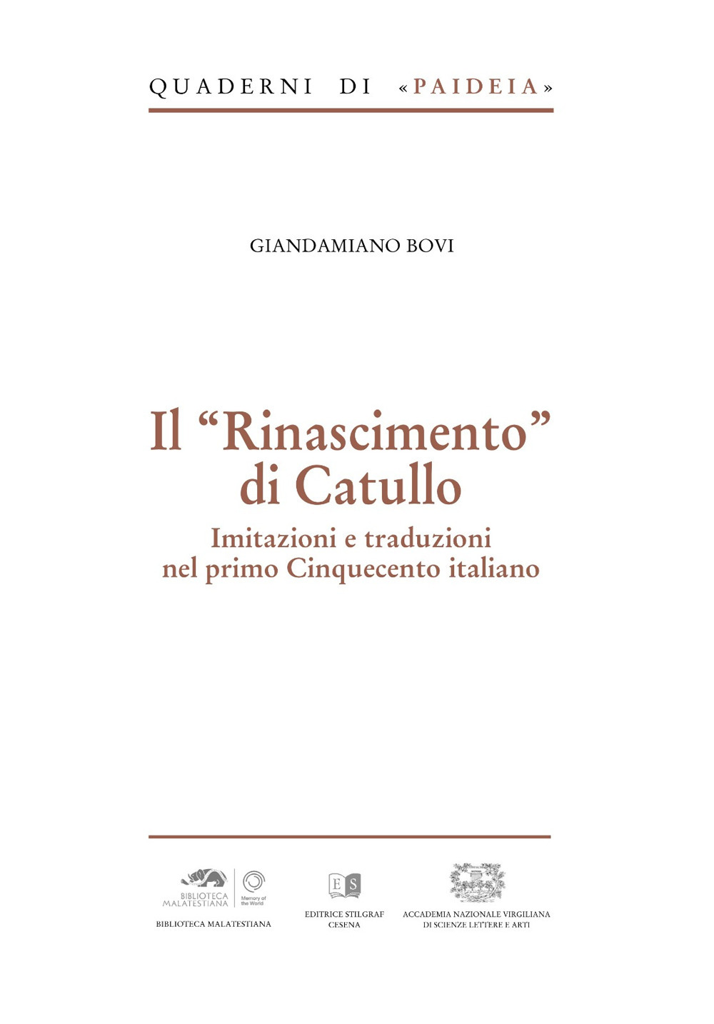 Il Rinascimento di Catullo. Imitazioni e traduzioni nel primo Cinquecento italiano
