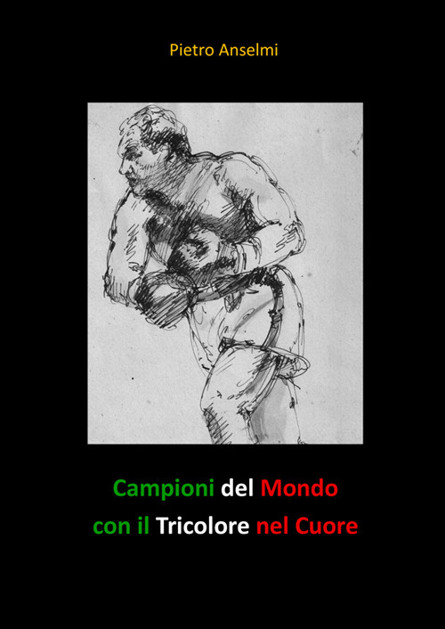 Campioni del mondo con il tricolore nel cuore