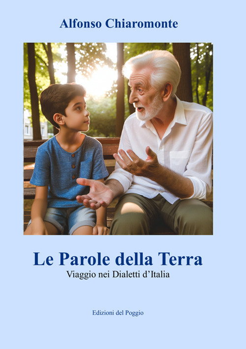 Le Parole della Terra. Viaggio nei Dialetti d'Italia