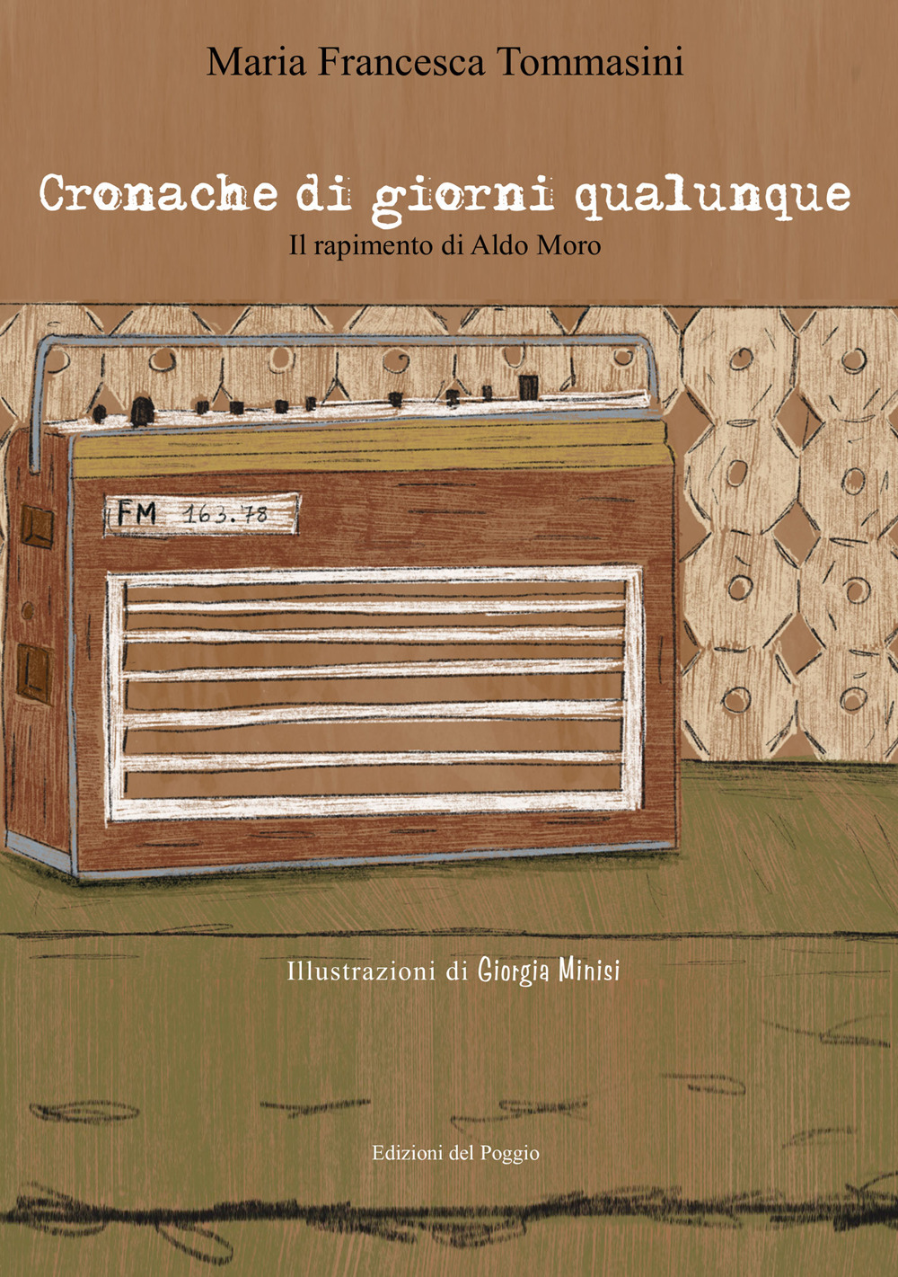 Cronache di giorni qualunque. Il rapimento di Aldo Moro