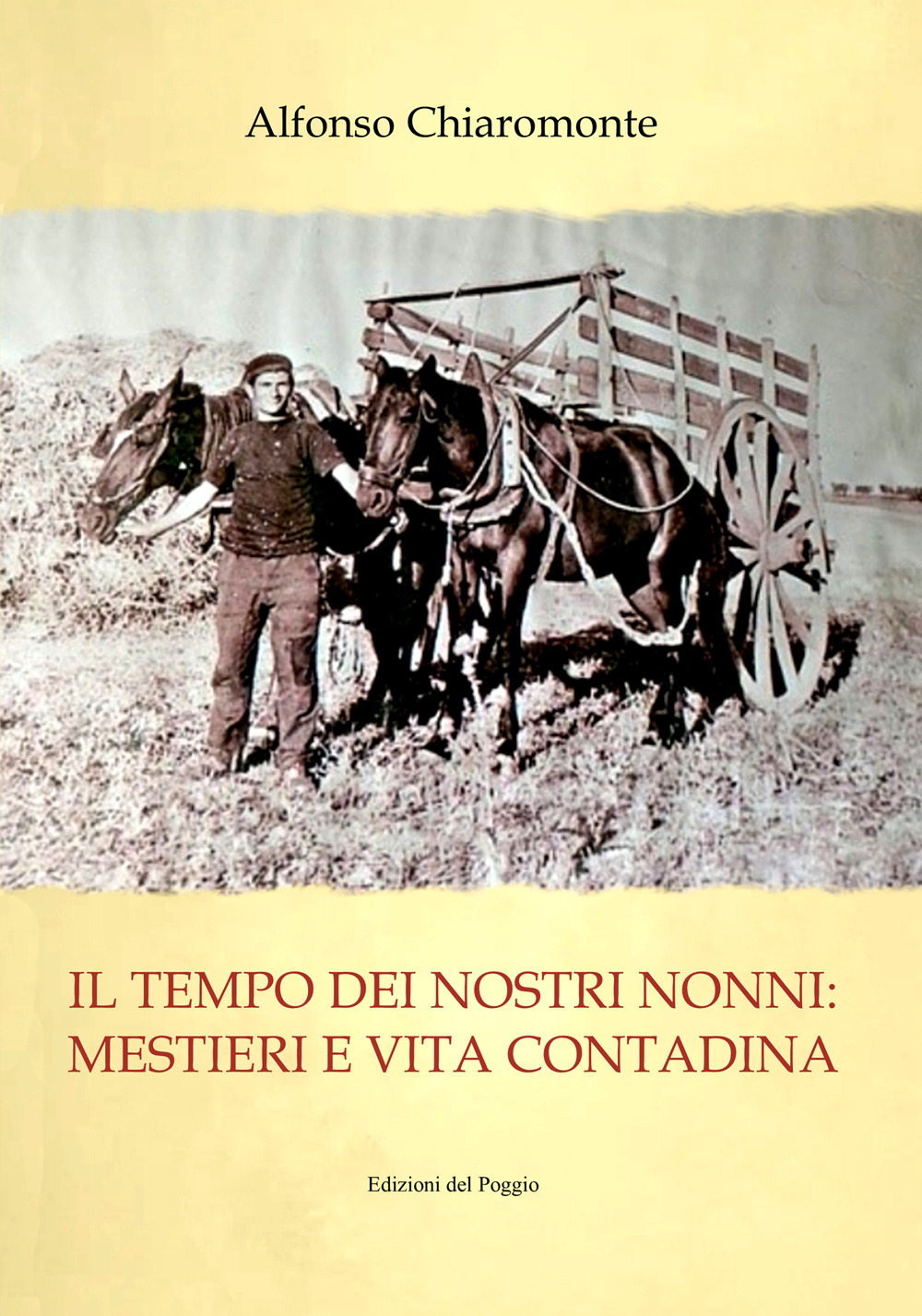 Il tempo dei nostri nonni. Mestieri e vita contadina