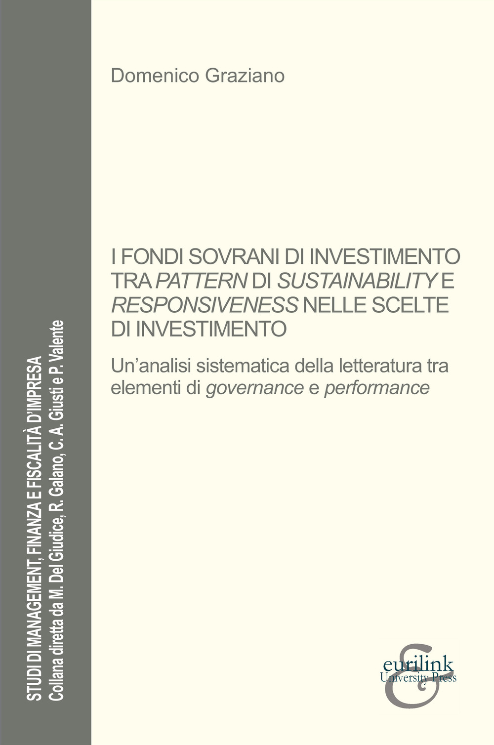 I fondi sovrani di investimento tra pattern di sustainability e responsiveness nelle scelte di investimento. Un’analisi sistematica della letteratura tra elementi di governance e performance