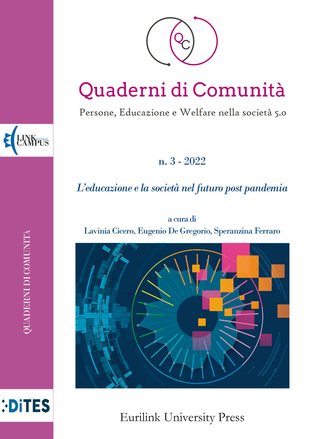 Quaderni di comunità. Persone, educazione e welfare nella società 5.0. Vol. 3: L' educazione e la società nel futuro post pandemia