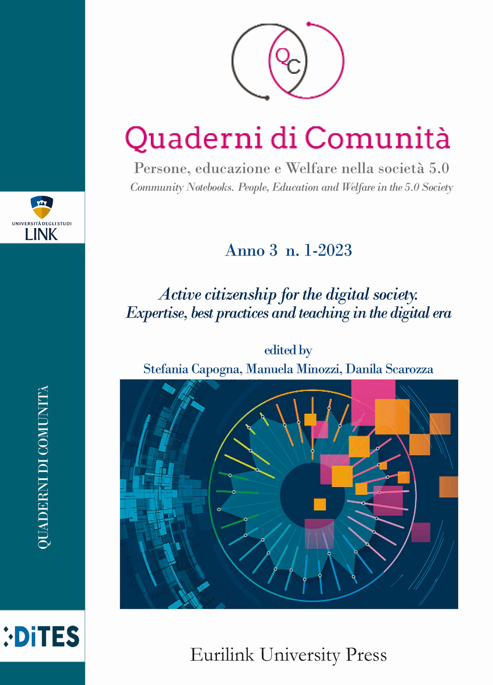 Quaderni di comunità. Persone, educazione e welfare nella società 5.0. Vol. 1: Active citizenship for the digital society. Expertise best practices and teaching in the digital era
