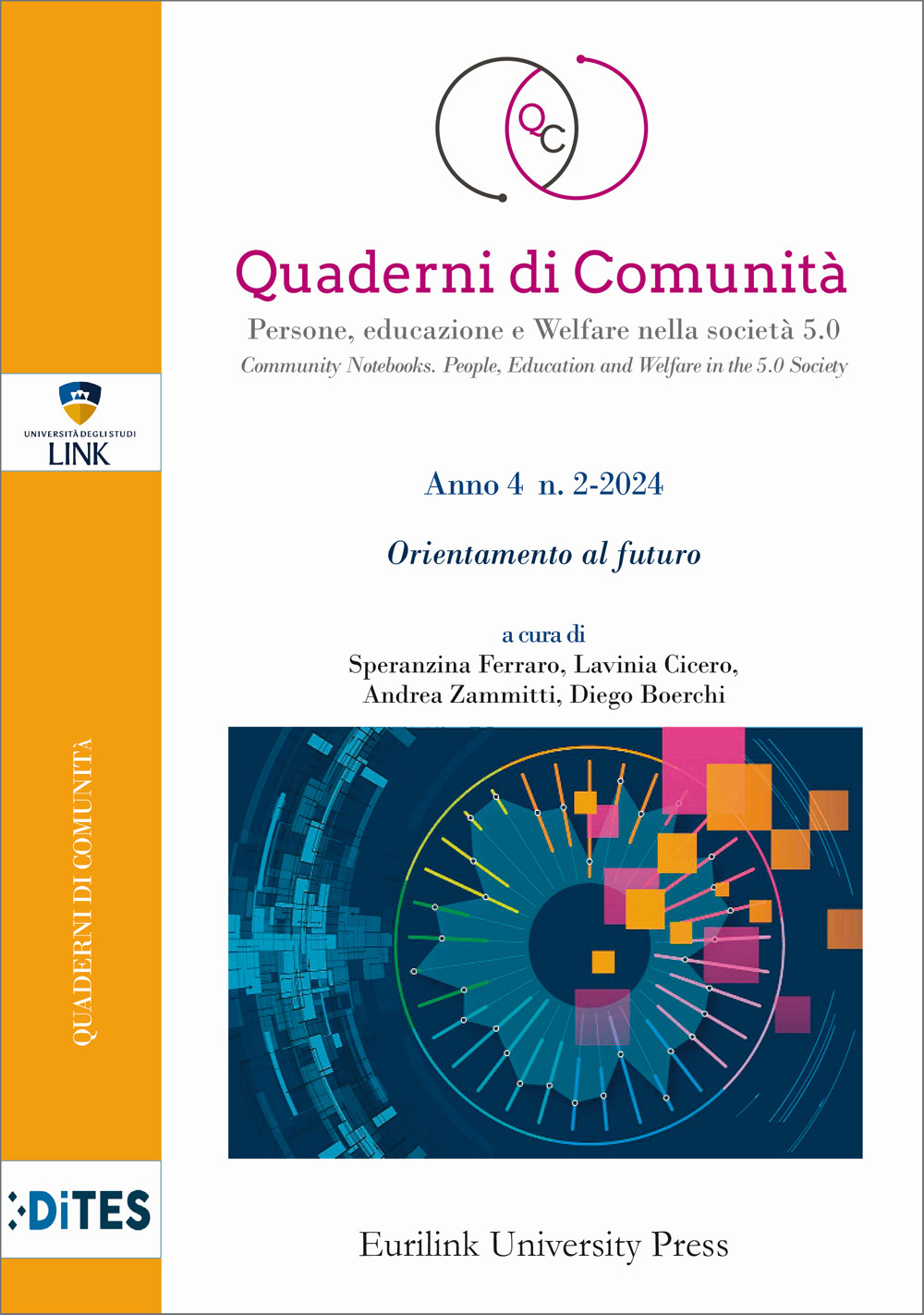 Quaderni di comunità. Persone, educazione e welfare nella società 5.0. Vol. 2: Orientamento al futuro