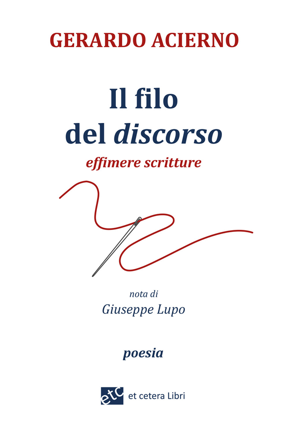 Il filo del discorso. Effimere scritture