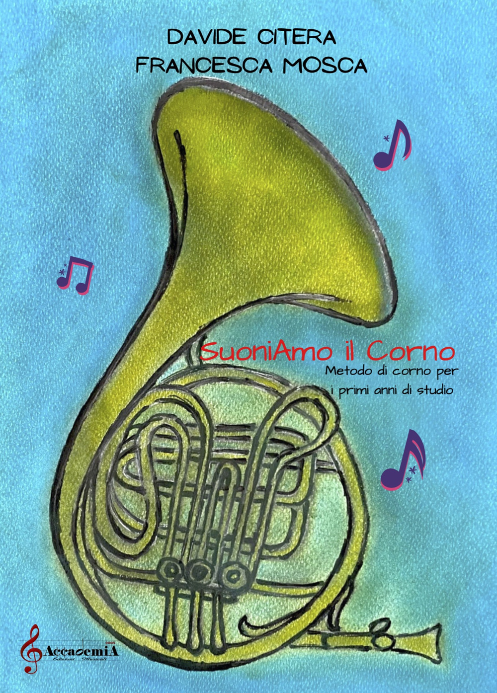 Suoniamo il corno. Metodo di corno per i primi anni di studio