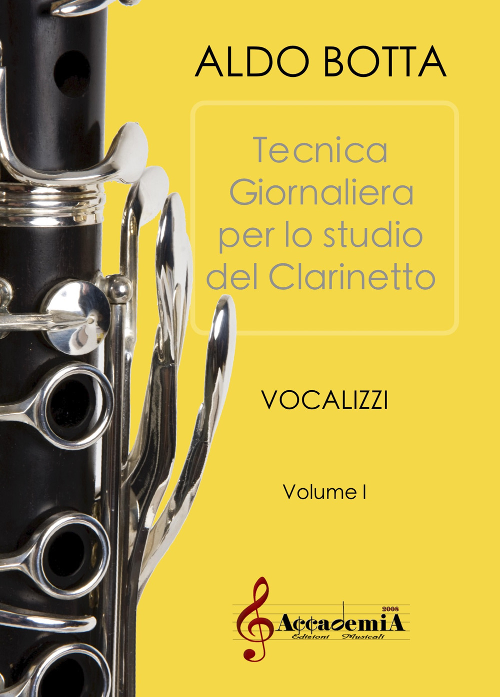 Esercizi giornalieri per lo studio del clarinetto. Vocalizzi. Vol. 1