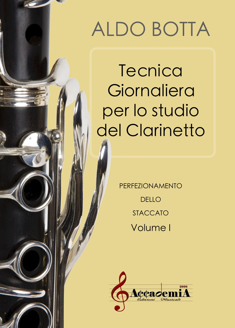 Tecnica giornaliera per lo studio del clarinetto. Perfezionamento dello staccato. Vol. 1
