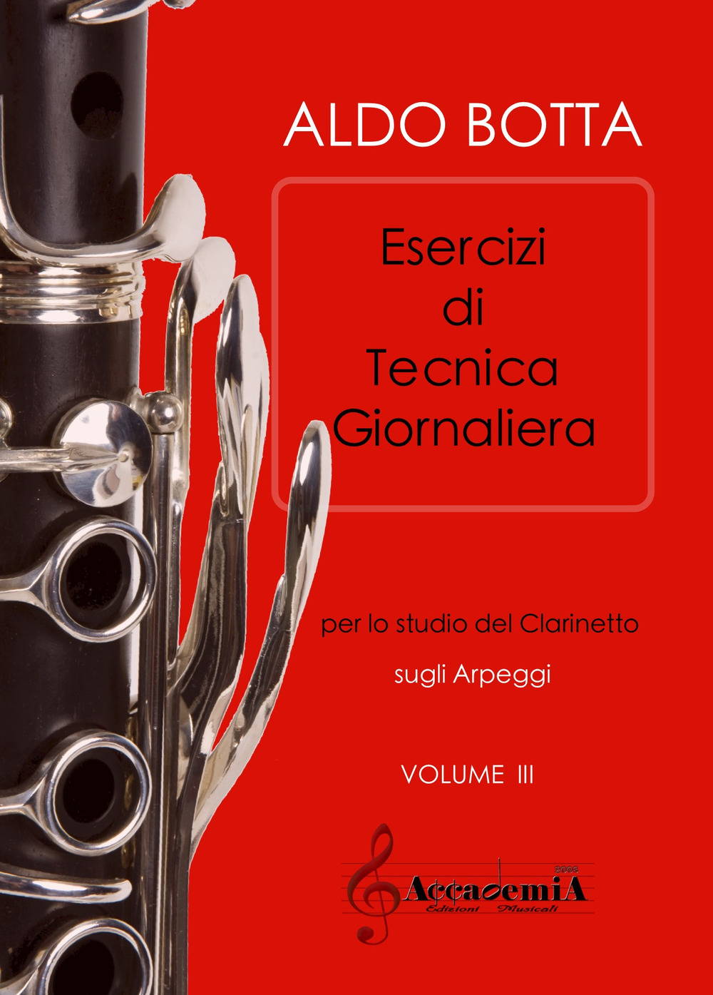 Esercizi di tecnica giornaliera. Per lo studio del clarinetto sugli arpeggi. Vol. 3
