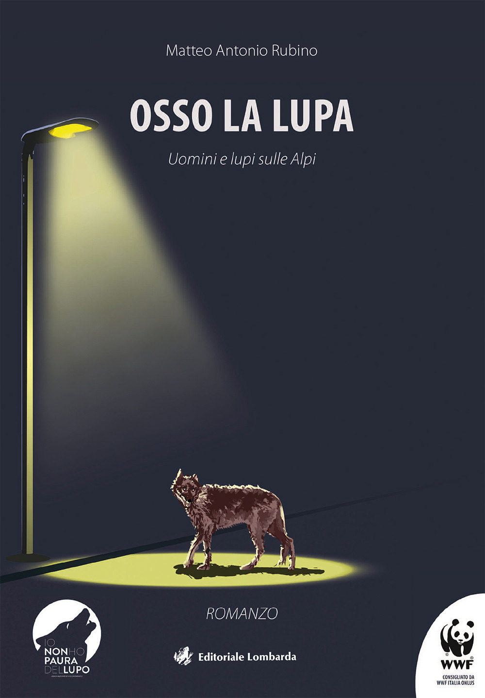 Osso la lupa. Uomini e lupi sulle Alpi