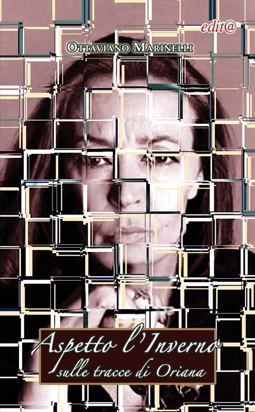 Aspetto l’Inverno. Sulle tracce di Oriana