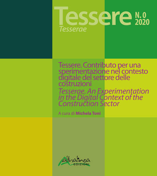 Tessere. Contributo per una sperimentazione nel contesto digitale del settore delle costruzioni-Tesserae. An experimentation in the digital context of the construction sector