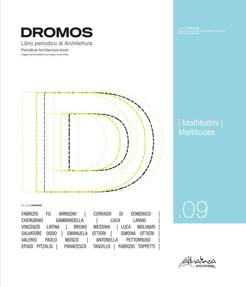 Dromos. Libro periodico di architettura. Ediz. italiana e inglese. Vol. 9: Moltitudini-Multitudes