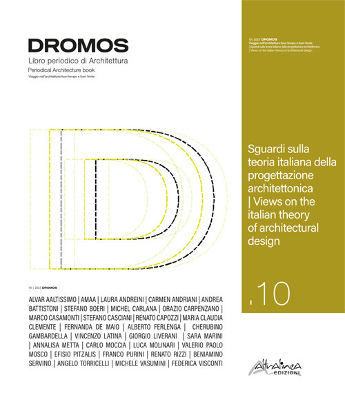 Dromos. Libro periodico di architettura. Ediz. italiana e inglese. Vol. 10: Sguardi sulla teoria italiana della progettazione architettonica/ Views on the italian theory of architectural design