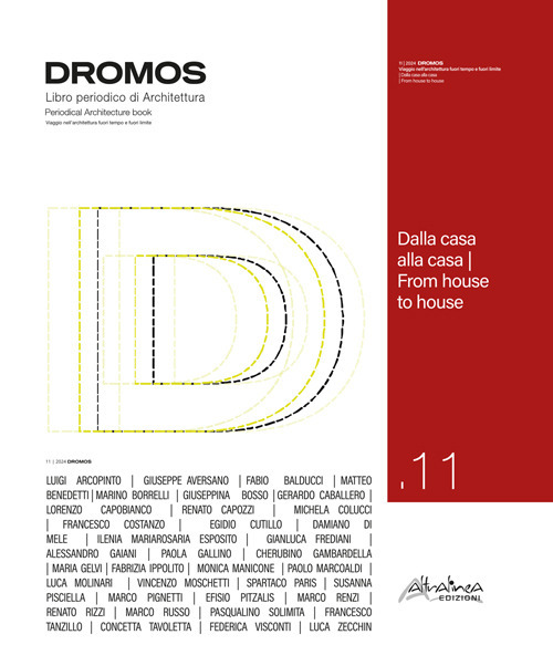 Dromos. Libro periodico di architettura. Ediz. italiana e inglese. Vol. 11: Dalla casa alla casa-From house to house